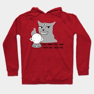 they can't get over you Hoodie